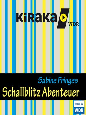 cover image of Kiraka, Schallblitz Abenteuer